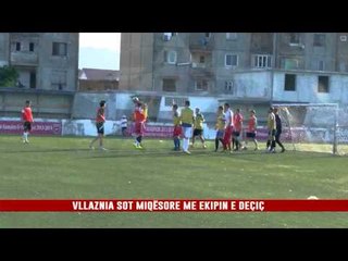 VLLAZNIA SOT MIQËSORE ME EKIPIN E DEÇIÇ