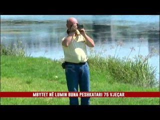 MBYTET NË LUMIN BUNA PESHKATARI 75 VJEÇAR