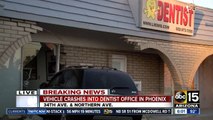 Vehicle crashes into dentist office in Phoenix