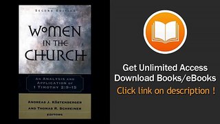 [Download PDF] Women in the Church An Analysis and Application of 1 Timothy 2 9-15