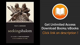 [Download PDF] Seeking Shalom The Journey to Right Relationship between Catholics and Jews