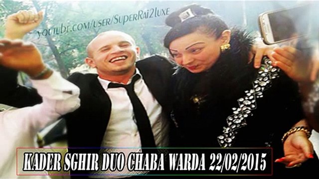 Kader Sghir Live duo Cheba Warda 2015 ♫ Ana Ou OmRi Fi BM
