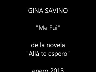 GINA SAVINO canta "ME fUI" de ANDRÉS PELAEZ  (ALLÁ TE ESPERO DE RCN)