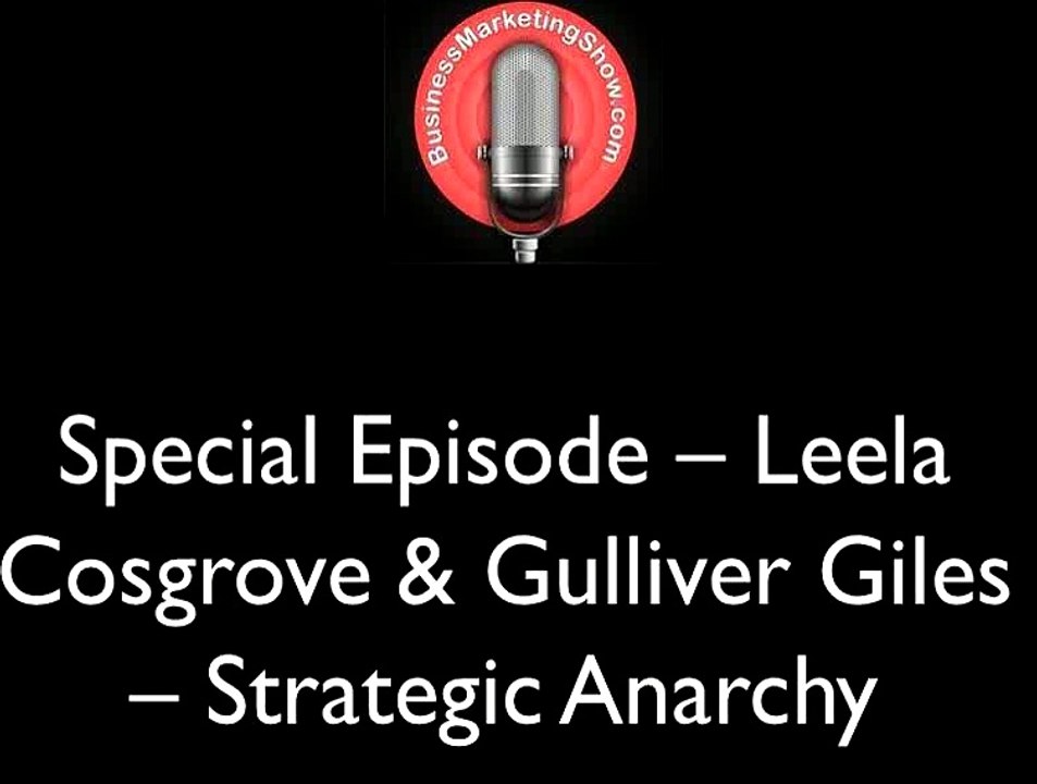 Special Episode – Leela Cosgrove & Gulliver Giles – Strategic Anarchy