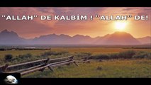 Allah de kardeşim Allah de-müziksiz ilahi-çok güzel dinle hak vereceksiniz