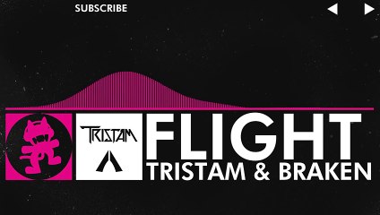 [Drumstep] - Tristam & Braken - Flight [Monstercat]