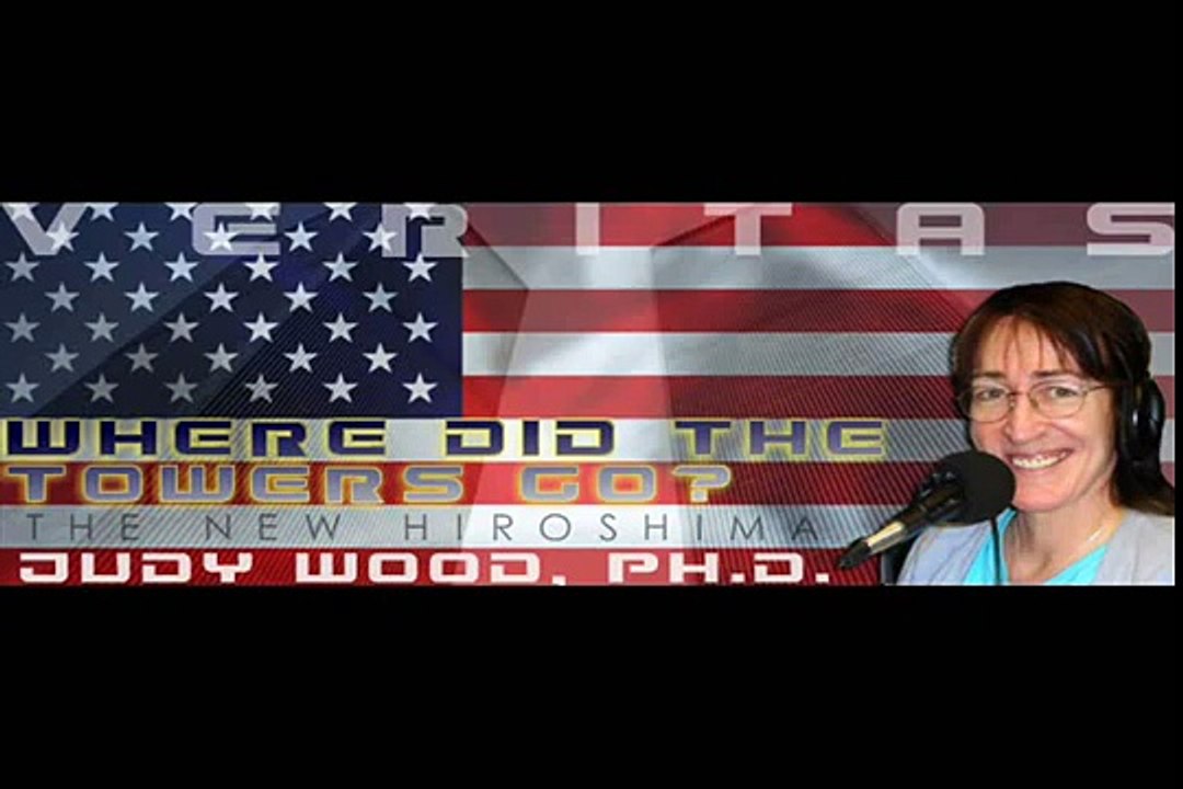 Veritas Radio Show - Dr. Judy Wood - Where Did The Towers Go on 9/11? - 2/5