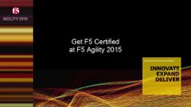 Get F5 Certified at F5 Agility 2015