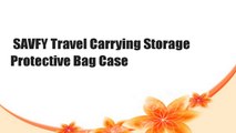 SAVFY Travel Carrying Storage Protective Bag Case