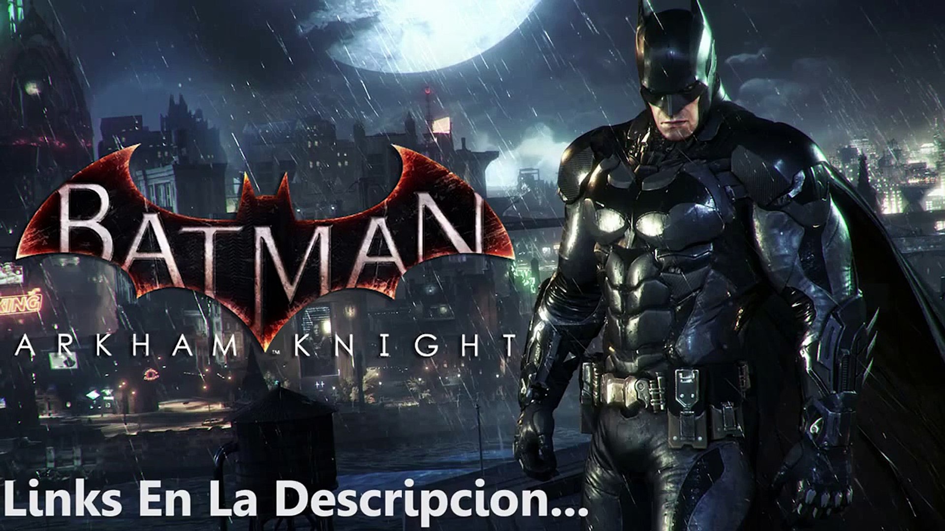 Descargar e Instalar Batman Arkham Knight Para PC + Español 2015 - video  Dailymotion