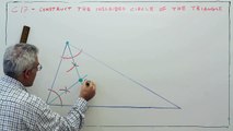 C17--Construct the Inscribed Circle of a Triangle