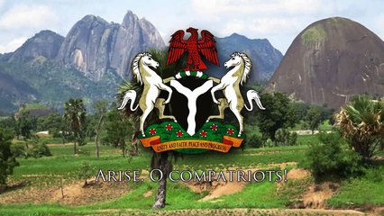 National Anthem of Nigeria - Arise Oh Compatriots, Nigeria's Call Obey