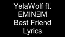 Yelawolf ft Eminem - Bestfriend Lyrics