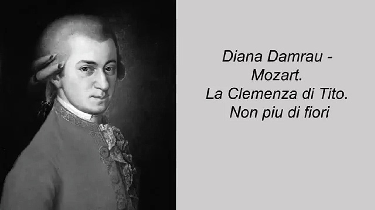 Diana Damrau - Mozart. La Clemenza di Tito. Non piu di fiori