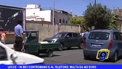 LECCE | In bici contromano e al telefono, mula da 482 euro