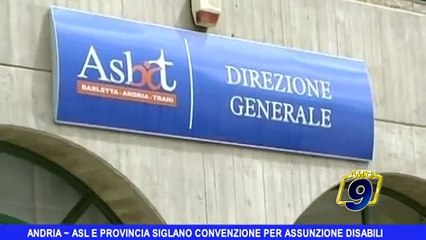 ANDRIA | ASL e Provincia siglano convenzione per assunzione disabili