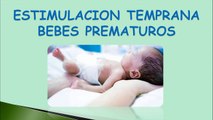Estimulación Temprana Bebes Prematuros