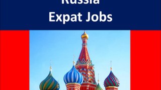 Russia Jobs and Employment for Foreigners