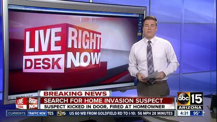 Officials searching for home invasion suspect in Phoenix
