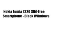Nokia Lumia 1320 SIM-Free Smartphone - Black (Windows