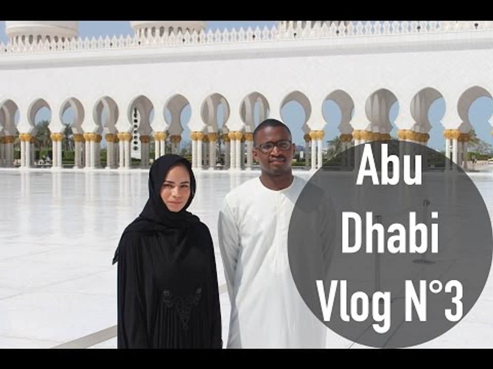 Cornerside à Dubai - DailyVlog #3 : Abu Dhabi & la mosquée Sheikh Zayed !