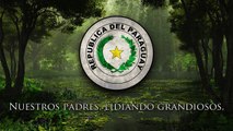National Anthem of Paraguay - Himno Nacional Paraguayo