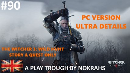 "The Witcher 3" "Wild Hunt" "PC" - "Quest" "PlayTrough" (90)