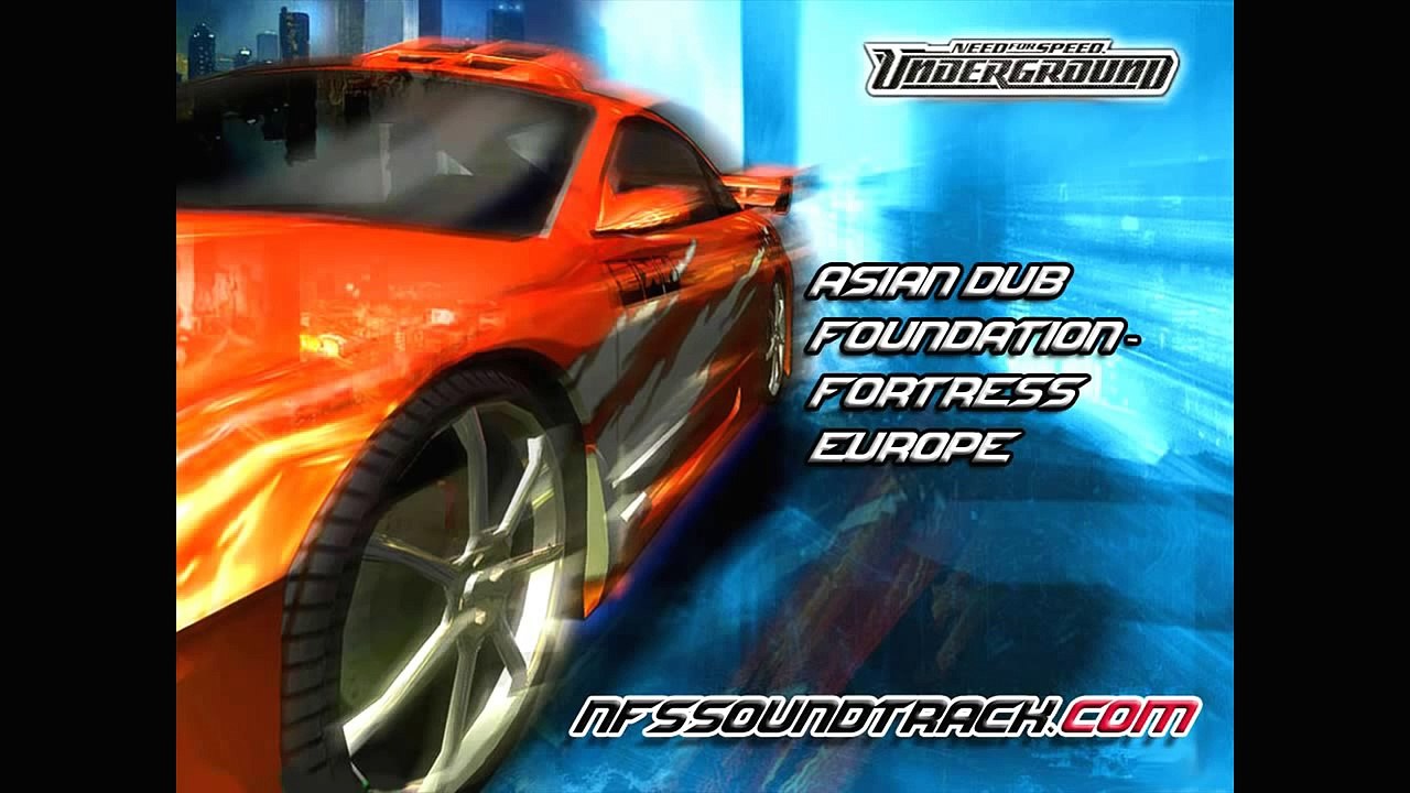 Asian Dub Foundation - Fortress Europe (NFS Underground 1)