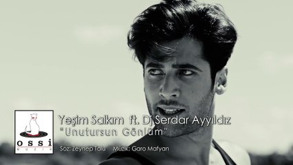 Yeşim Salkım&DJ Serdar Ayyıldız - Unutursun Gönlüm (official video) [FULL HD]