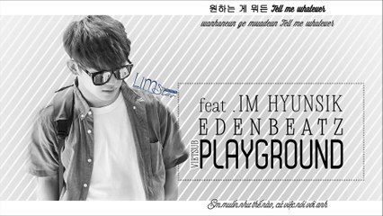 [LIMSTARVN][Vietsub+Hangul+Rom] Playground - EDENBEATZ ft. Im Hyunsik