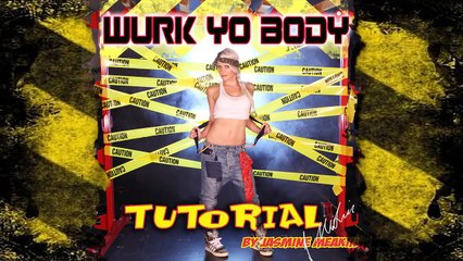 'Wurk Yo Body' Tutorial... choreography by Jasmine Meakin (Preview)