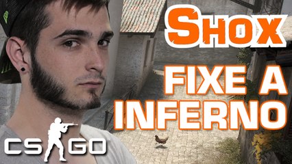 SHOX CSGO - TOUT SUR LE FIXE A DE_INFERNO