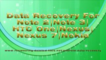 Data Recovery For Android |Note 2|Note 3|Note 4|Note 8|HTC One|Sony Xperia|LG|Nexus 7|Nokia|More