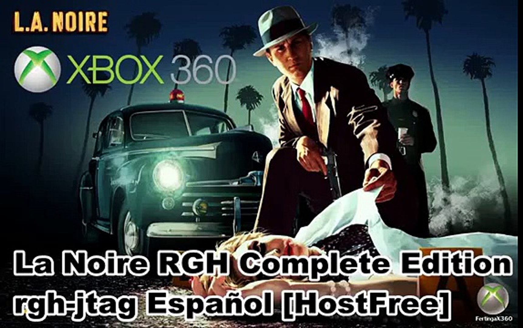 La Noire xbox360 RGH Complete Edition Español [HostFree] - video Dailymotion