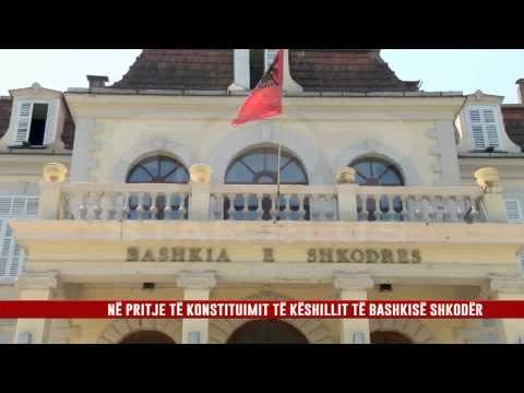 NË PRITJE TË KONSTITUIMIT TË KËSHILLIT TË BASHKISË SHKODËR