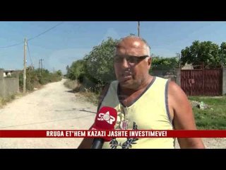 RRUGA ET’HEM KAZAZI JASHTE INVESTIMEVE!