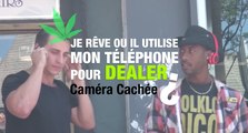 Caméra cachée: Il utilise le portable d'inconnu pour dealer de la drogue