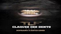 TLF ft SOPRANO & HAYCE LEMSI - Claques Des Dents - (Nouveau Son Officiel 2015).