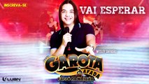 Wesley Safadão & Garota Safada - Vai esperar [CD Forró na Balada - 2011]