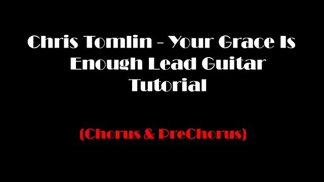 Chris Tomlin - Your Grace Is Enough Lead Guitar Tutorial (Chorus & PreChorus)