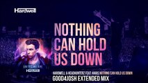 Nothing Can Hold Us Down (Good4Josh Extended Mix) - Hardwell & Headhunterz Ft. Haris