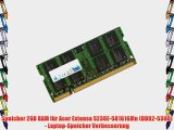 Speicher 2GB RAM f?r Acer Extensa 5230E-581G16Mn (DDR2-5300) - Laptop-Speicher Verbesserung