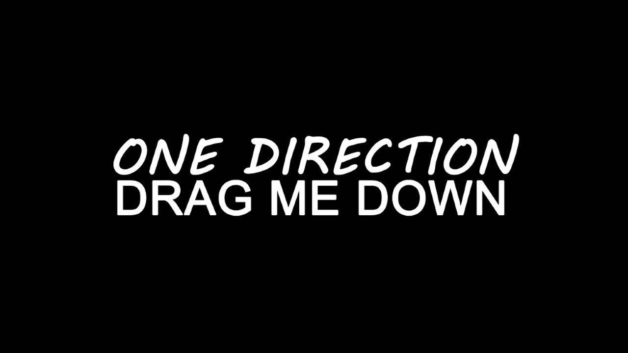 One Direction - Drag Me Down (Lyrics)