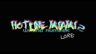 LORE -  Hotline Miami 2 Lore in a Minute!