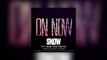 Snow Tha Product - On. Now ft. Trae Tha Truth (Produced by Cardo)