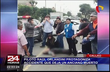 Callao: piloto Raúl Orlandini protagoniza accidente que deja un anciano muerto