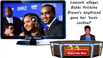 Lawsuit alleges Bobbi Kristina Brown's boyfriend gave her 'toxic cocktail'