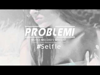 Probl3mi'DS1 - #Selfie (Cooming Soon )