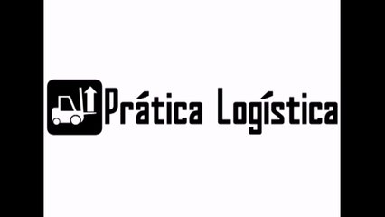 Prática Logística - Eficácia e eficiência