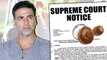 Akshay Kumar Gets Supreme Court Notice | Domestic Violence Case